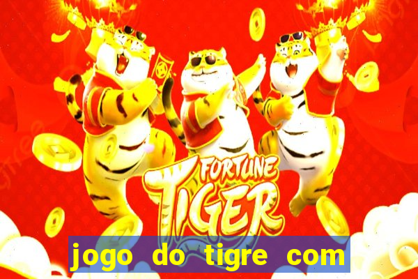 jogo do tigre com 5 reais